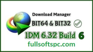 IDM Crack 6.32 Build 6 + Serial Key Full Version Free Download