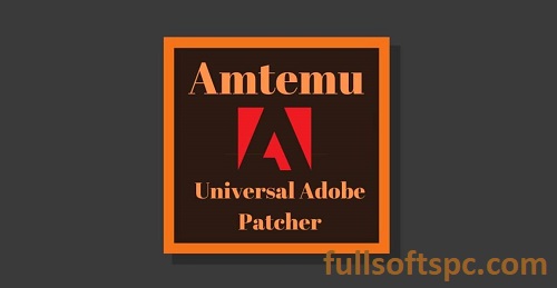 AMTEmu Universal Adobe Patcher Crack Latest Download