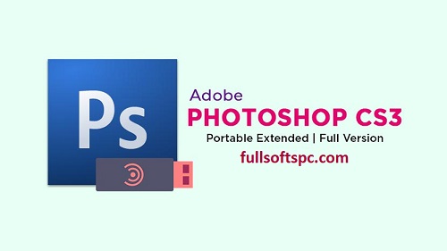 Adobe Photoshop CS3 with Crack Free Download
