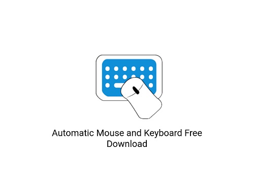 Automatic Mouse and Keyboard Full Crack & License Code 2022